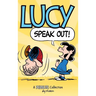 Lucy: Speak Out!: A PEANUTS Collection