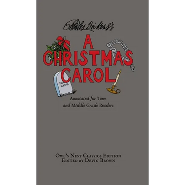 A Christmas Carol: Annotated for Teen and Middle Grade Readers