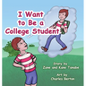 I Want To Be A College Student