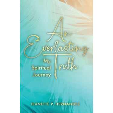 An Everlasting Truth: My Spiritual Journey