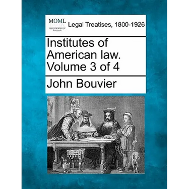 Institutes of American law. Volume 3 of 4