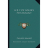 A B C Of Adler's Psychology
