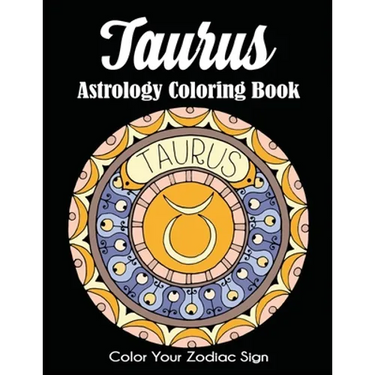 Taurus Astrology Coloring Book: Color Your Zodiac Sign
