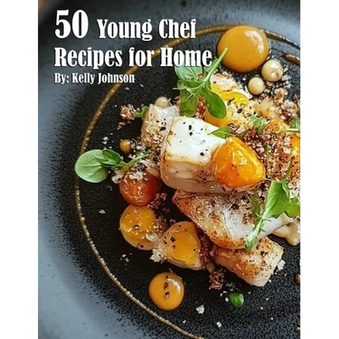 50 Young Chef Recipes for Home
