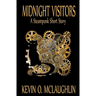 Midnight Visitors: A Steampunk Short Story