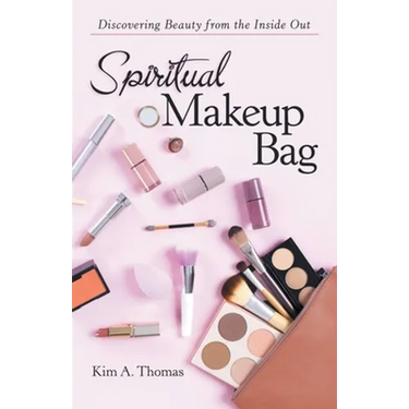 Spiritual Makeup Bag: Discovering Beauty from the Inside Out