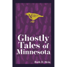 Ghostly Tales of Minnesota