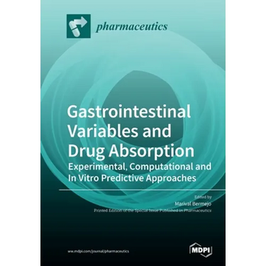 Gastrointestinal Variables and Drug Absorption: Experimental, Computational and In Vitro Predictive Approaches