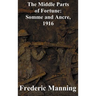 The Middle Parts of Fortune: Somme and Ancre, 1916