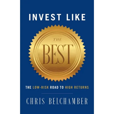 Invest like the Best: The Low-Risk Road to High Returns
