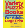 Variety Puzzle Books For Adults Large Print - Book 1: Puzzle Book collections of Sudoku Puzzles, Kakuro Puzzle, Word Search Puzzles, Shikaku Puzzle an