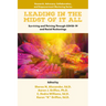 Leading in the Midst of It All: Surviving and Thriving Through Covid-19 and Racial Reckonings