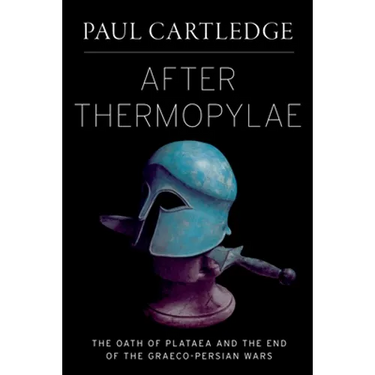 After Thermopylae: The Oath of Plataea and the End of the Graeco-Persian Wars