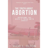 The Truth About Abortion: Overcome The Devil's Trick With Christ