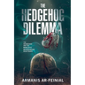 The Hedgehog Dilemma