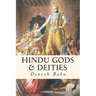 Hindu Gods & Deities: Visions of Deities and the Wisdom They Carry
