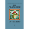 The Crocodile in the Hat: Beginner Bilingual French-English Stories For Kids