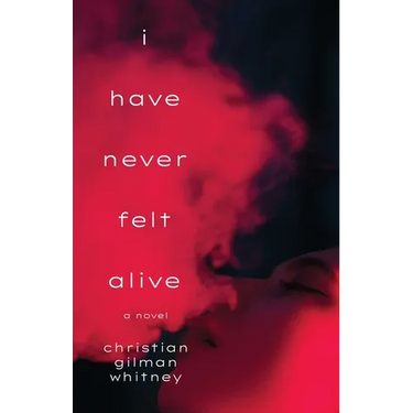 I Have Never Felt Alive