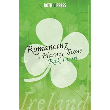 Romancing The Blarney Stone