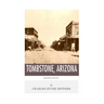 Legends of the West: Tombstone, Arizona
