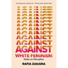 Against White Feminism: Notes on Disruption