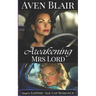 Awakening Mrs Lord: A Sapphic Lesbian Age Gap Romance