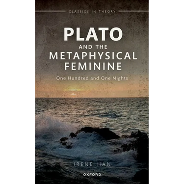 Plato and the Metaphysical Feminine: One Hundred and One Nights