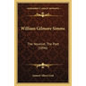 William Gilmore Simms: The Novelist, The Poet (1896)