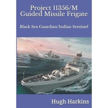 Project 11356/M Guided Missile Frigate: Black Sea Guardian/Indian Sentinel