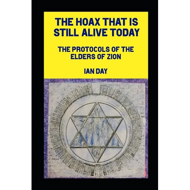 The Hoax That is Still Alive Today: The Protocols of the Elders of Zion