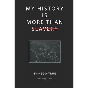 My History Is More Than Slavery