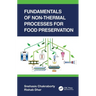 Fundamentals of Non-Thermal Processes for Food Preservation