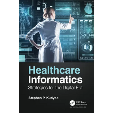 Healthcare Informatics: Strategies for the Digital Era