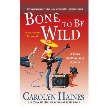 Bone to Be Wild: A Sarah Booth Delaney Mystery