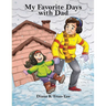 My Favorite Days With Dad