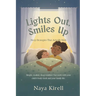 Lights Out, Smiles Up: Sleep Strategies That Actually Stick (Simple, realistic sleep routines that work with your child's body clock and your family l
