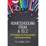 Homeschooling From A to Z