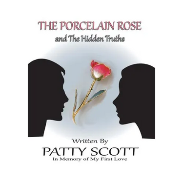 The Porcelain Rose: and The Hidden Truths