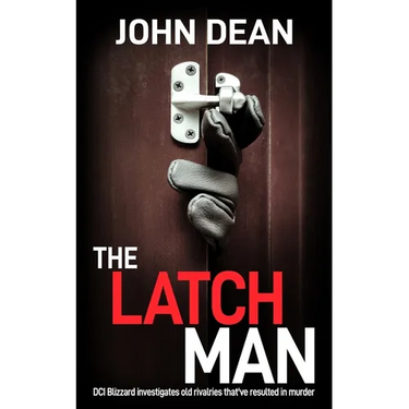 The Latch Man: DCI Blizzard investigates old rivalries that've resulted in murder