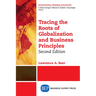 Tracing the Roots of Globalization and Business Principles, Second Edition
