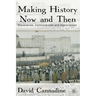 Making History Now and Then: Discoveries, Controversies and Explorations