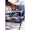 Waiting for Sunshine