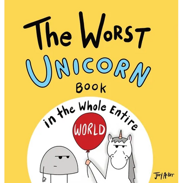 The Worst Unicorn Book in the Whole Entire World