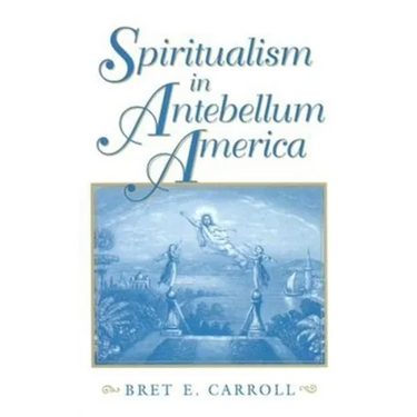 Spiritualism in Antebellum America
