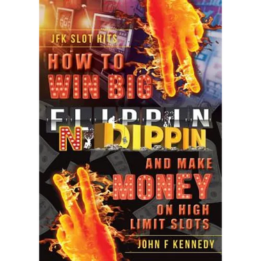 How to win BIG and Make Money on High Limit Slots: Flippin N Dippin