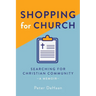 Shopping for Church: Searching for Christian Community, a Memoir