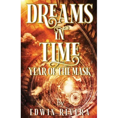Dreams in Time - Year of the Mask