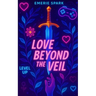 Love Beyond the Veil