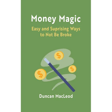 Money Magic: Easy and Surprising Ways to Not Be Broke