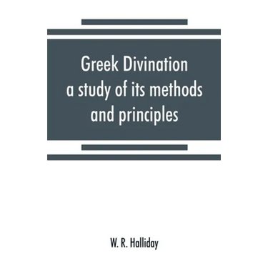 Greek divination; a study of its methods and principles